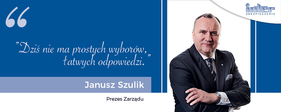 Pytanie do Janusza Szulika prezesa Towarzystwa Ubezpieczeń INTER Polska