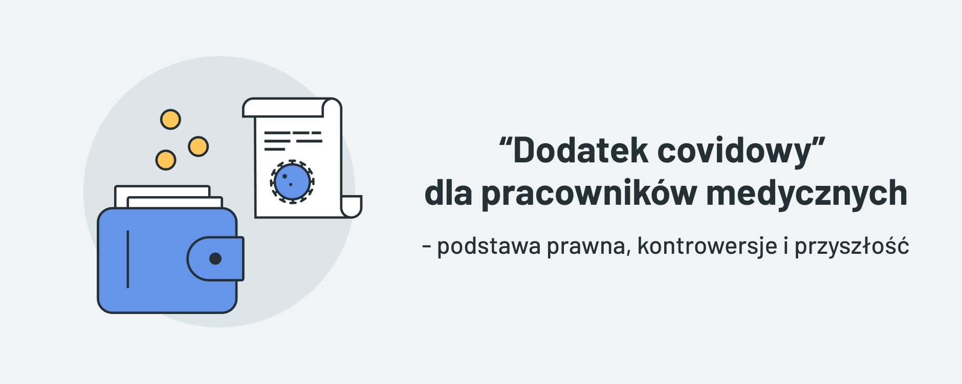 “Dodatek covidowy” dla pracowników medycznych – podstawa prawna, kontrowersje i przyszłość