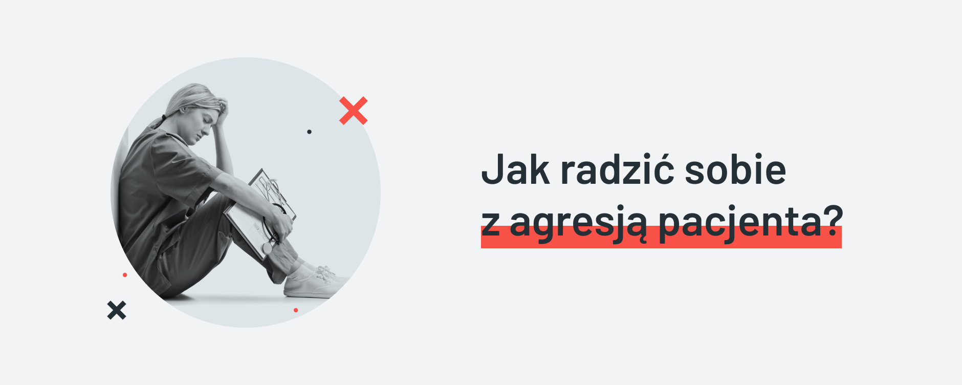 Jak radzić sobie z agresją pacjenta?
