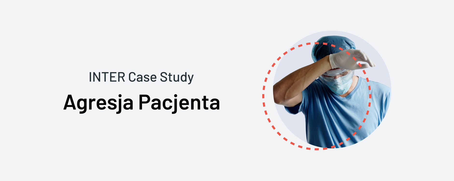 CASE STUDY INTER: Agresja pacjenta