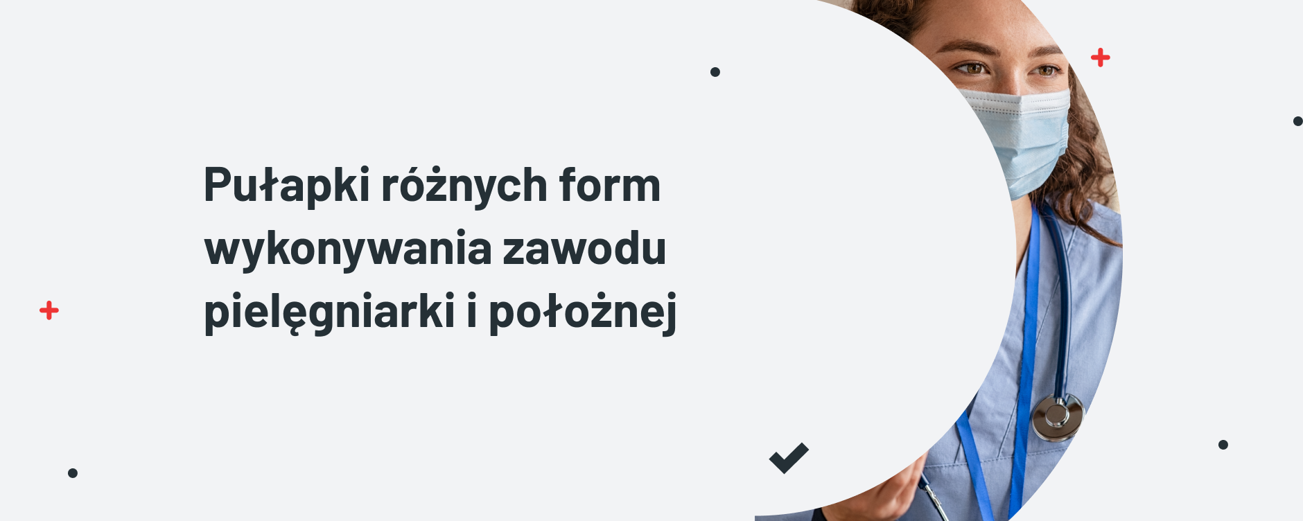 Pułapki różnych form wykonywania zawodu pielęgniarki i położnej