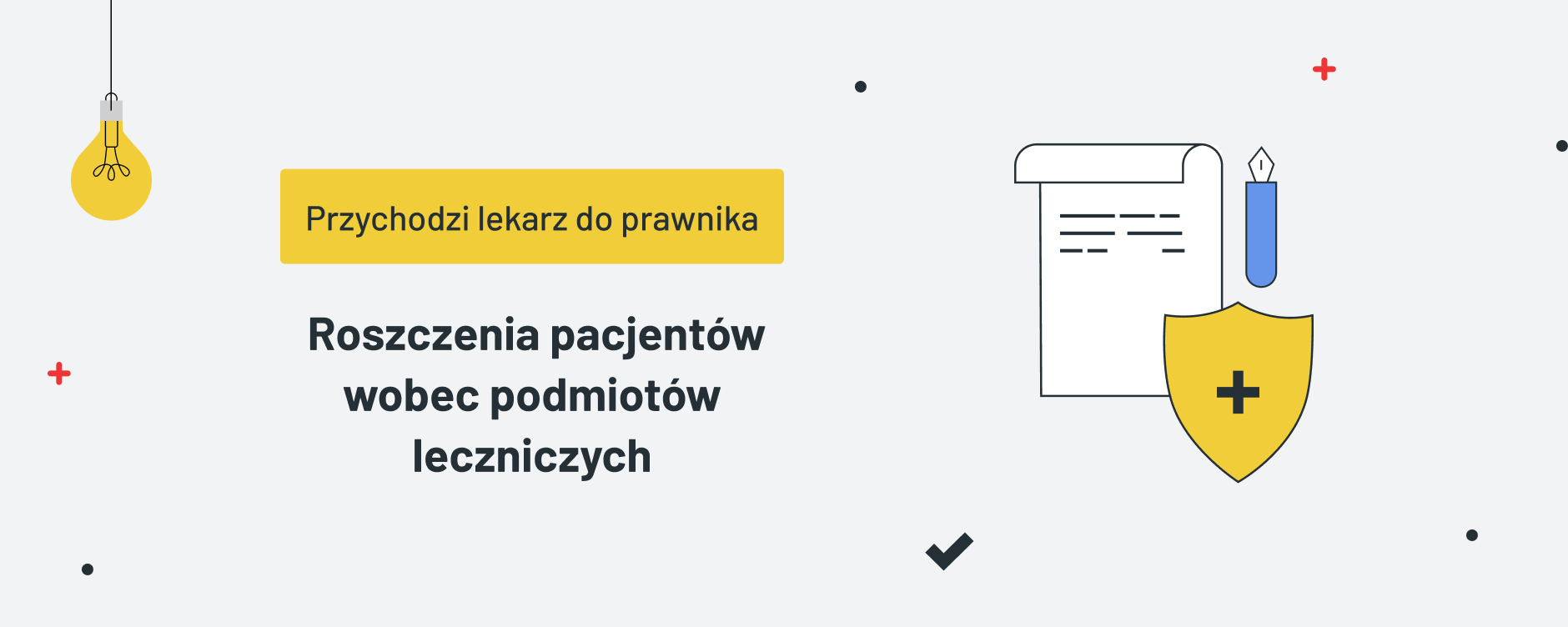 Przychodzi lekarz do prawnika: roszczenia pacjentów wobec podmiotów leczniczych