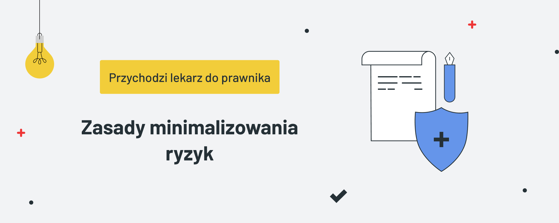 Przychodzi lekarz do prawnika – zasady minimalizowania ryzyk
