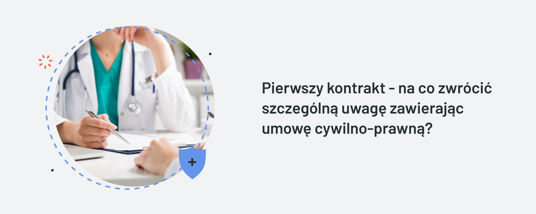 Umowa cywilnoprawna – Pierwszy kontrakt – na co zwrócić uwagę, zawierając umowę?