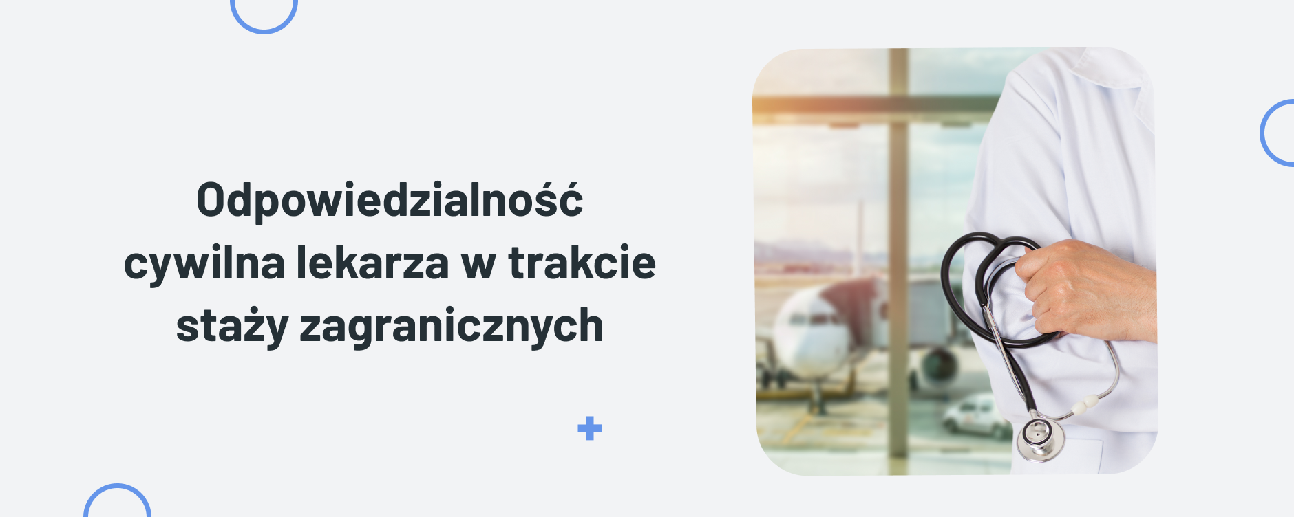 Staż zagraniczny w trakcie rezydentury – odpowiedzialność cywilna lekarza
