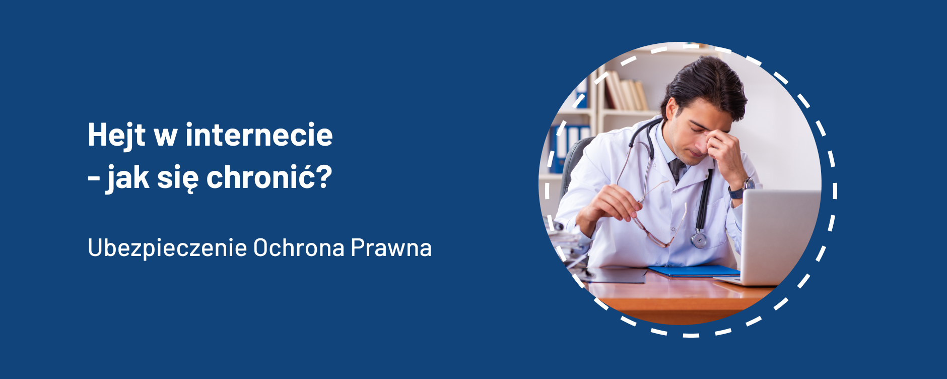 Case study: Hejt w internecie – ochrona prawna