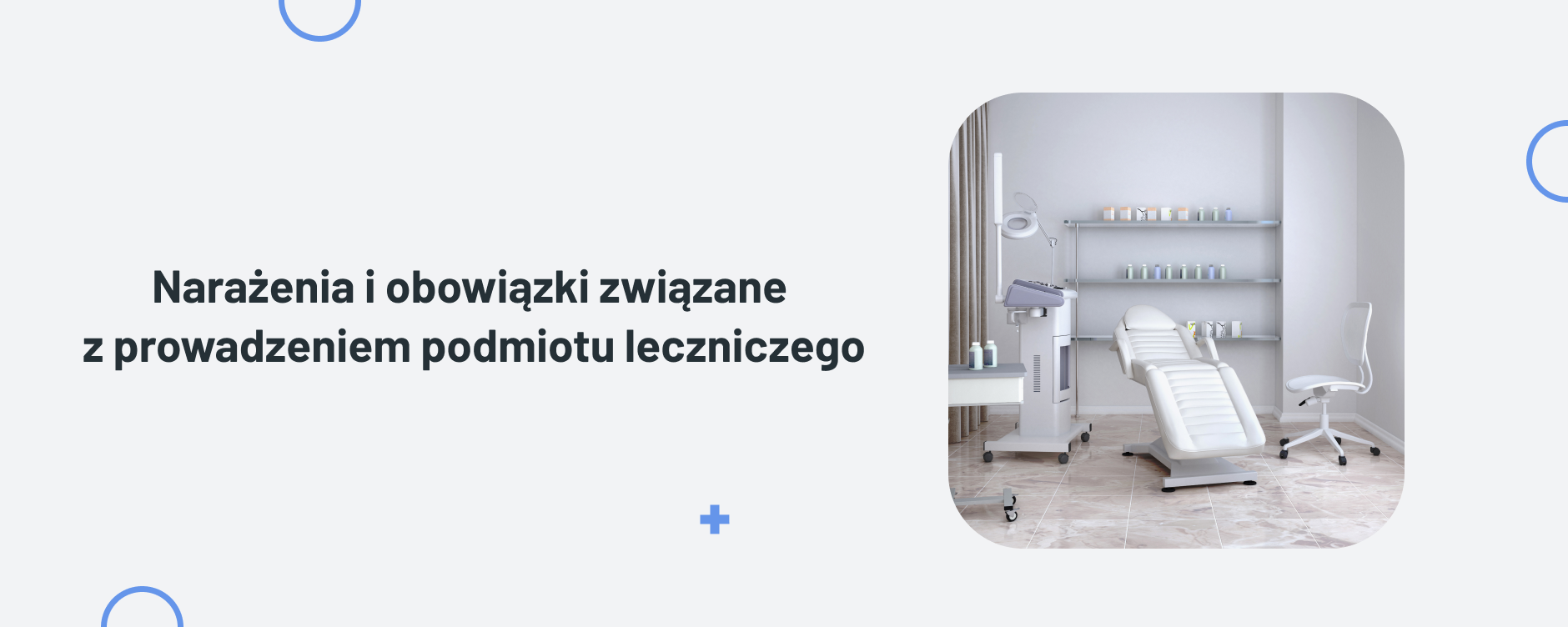 Narażenia i obowiązki związane z prowadzeniem podmiotu leczniczego