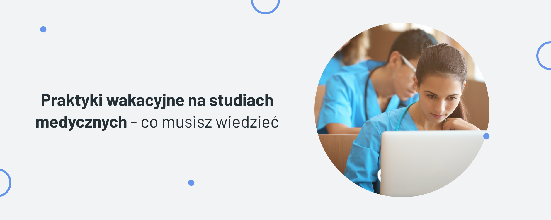 Praktyki wakacyjne na studiach medycznych – co musisz wiedzieć